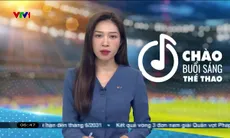 Thể thao sáng - 31/5/2025