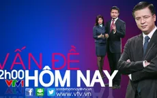 “Vấn đề hôm nay” trở lại với diện mạo mới