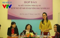 Dự án “Nữ trí thức Việt Nam với hoạt động sáng tạo” sắp lên sóng VTV2