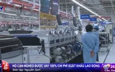 Hộ cận nghèo được vay 100% chi phí xuất khẩu lao động