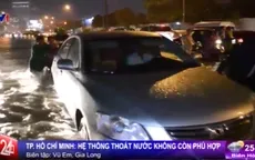 TPHCM: Ngập nặng là do hệ thống thoát nước "lỗi thời"