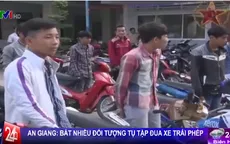 An Giang: Bắt hàng chục đối tượng tụ tập đua xe trái phép