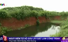 Hiểm họa khôn lường từ các hố công trình