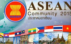 Cộng đồng kinh tế ASEAN: Cơ hội và thách thức