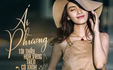 'Tôi thấy hoa vàng trên cỏ xanh' lọt top Bài hát yêu thích tháng 11