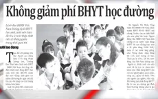 Bảo hiểm y tế học đường sẽ không giảm?