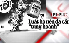 Người dân lao đao vì đa cấp ẩn sau vỏ bọc mới