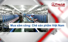 Hàng nội địa bị đối xử tệ bạc trong đấu thầu?