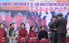 Phú Thọ: Phục hồi thành công hát Xoan truyền thống