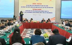 Việt Nam đạt nhiều kết quả mục tiêu thiên niên kỷ
