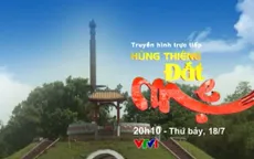 THTT: Chương trình “Hùng thiêng đất mẹ” (20h10, VTV1)