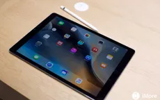 Người dùng Apple háo hức chờ iPad Pro lên kệ