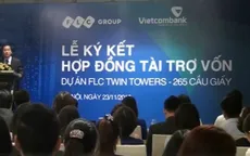 Vietcombank - FLC tài trợ vốn cho FLC Twin Towers 1.965 tỷ đồng
