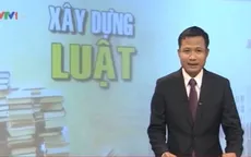 Xây dựng luật - trọng tâm của Kỳ họp thứ 9 Quốc hội khóa XIII