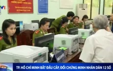 TP.HCM bắt đầu cấp, đổi CMND 12 số