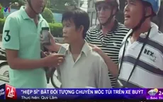 Bình Dương: "Hiệp sỹ" tóm gọn đối tượng chuyên móc túi trên xe bus