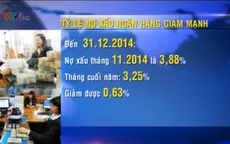 Tỷ lệ nợ xấu ngân hàng giảm mạnh