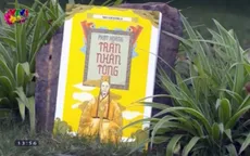 Hào khí Đông A: Gặp gỡ 10 nhân vật tiêu biểu của triều Trần