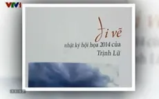 “Đi vẽ” - Nhật ký hội họa 2014 của Trịnh Lữ