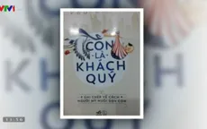 “Con là khách quý” – Sách hay nói về cách người Mỹ nuôi dạy con