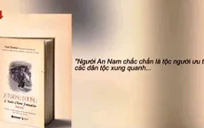 Đông Dương thuộc Pháp: Hồi ký - Những nhận xét ưu ái về người Việt Nam
