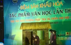 Sân khấu hoá tác phẩm văn học – Phương pháp hướng tới học sinh