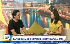 Gặp chàng kỹ sư cơ khí với niềm đam mê nghệ thuật làm bánh Nhật Bản