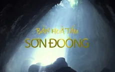 Đón xem VTV Đặc biệt: Bản hòa tấu Sơn Đoòng (20h10, 14/2 - VTV1)