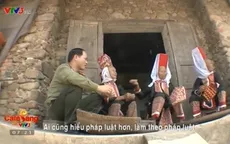 Đại úy suốt 8 năm dịch luật cho bà con dân tộc