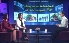 Nâng cao sức khỏe, thể chất và chiều cao người Việt (16h30, 26/4, VTV2)