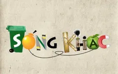 Cách thức đăng ký tham gia trải nghiệm cùng chương trình "Sống khác"