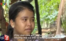 Nghẹn ngào ước mơ đến trường của em nhỏ mồ côi mẹ tại Bến Tre