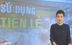 Không in tiền lẻ: Dịch vụ đổi tiền sẽ tăng lợi nhuận?