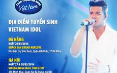 Vietnam Idol 2016 công bố các địa điểm sơ tuyển