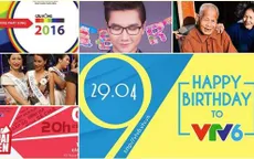VTV6 - Hành trình 9 năm của sáng tạo, đam mê và nhiệt huyết