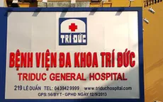 Công bố nguyên nhân 2 nạn nhân tử vong sau khi tiêm thuốc gây mê tại BV Trí Đức