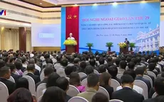 Khai mạc Hội nghị Ngoại giao toàn quốc lần thứ 29