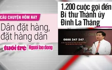 Điểm báo 22/02: 1.200 cuộc gọi đến Bí thư Thành ủy TP.HCM Đinh La Thăng