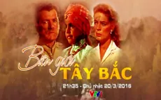 Phim cuối tuần "Biên giới Tây Bắc" lên sóng VTV1