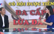 Nạn nhân Liên kết Việt cần làm gì để lấy lại tiền?