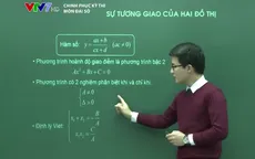Chinh phục kỳ thi môn Toán: Sự tương giao của hai đồ thị