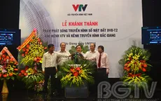 VTV khánh thành trạm phát sóng truyền hình số mặt đất tại Bắc Giang