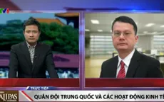 Trung Quốc cấm quân đội làm kinh tế: Chống tham nhũng quy mô lớn