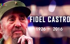Fidel Castro - Vị lãnh tụ vĩ đại