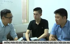 Phản hồi đầu tiên của MTM sau gần 1 tuần bị dừng giao dịch