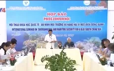 Hội thảo An ninh môi trường và hàng hải vì một Biển Đông xanh