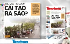 Khu vực Hồ Gươm sẽ được cải tạo ra sao?