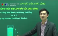 Trường học mở - môn Vật lý: Áp suất của chất lỏng