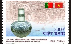Phát hành tem bưu chính chung Việt Nam - Bồ Đào Nha
