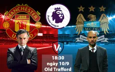 Lịch trực tiếp vòng 4 Ngoại hạng Anh: Siêu kinh điển tại thành Manchester